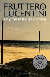 book cover of Enigma in Luogo di Mare by Carlo Fruttero|Franco Lucentini