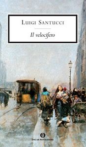 book cover of Il velocifero (Oscar settimanali n. 105) by Luigi Santucci