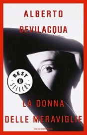 book cover of La donna delle meraviglie (Oscar Mondadori) by Alberto Bevilacqua
