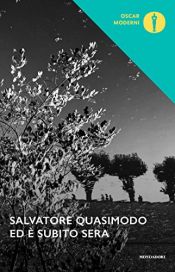 book cover of Ed è subito sera by Salvatore Quasimodo
