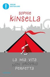 book cover of La mia vita non proprio perfetta by Sophie Kinsella