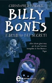 book cover of Billy Bones: l' armadio dei segreti by Christopher Lincoln