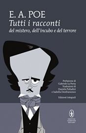 book cover of Tutti i racconti del mistero, dell'icubo e del terrore by Έντγκαρ Άλλαν Πόε