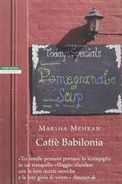 book cover of Caffe Babilonia by Marsha Mehran