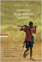 book cover of Memorie di un soldato bambino by Ishmael Beah