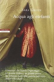 book cover of Acqua agli elefanti by Sara Gruen