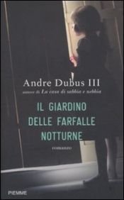 book cover of Il giardino delle farfalle notturne by Andre Dubus III