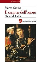 book cover of Il sangue dell'onore. Storia del duello by Marco Cavina