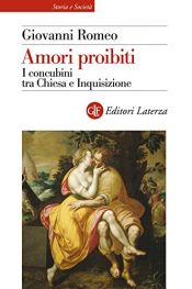 book cover of Amori proibiti. I concubini tra Chiesa e Inquisizione by Giovanni Romeo