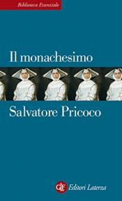 book cover of Monachesimo (Il) by Salvatore Pricoco