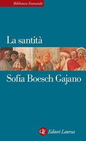 book cover of La santità by Sofia Boesch Gajano