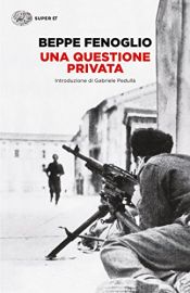 book cover of Una Questione Privata by Beppe Fenoglio