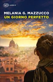 book cover of Un giorno perfetto (Super ET) by Melania Mazzucco
