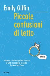 book cover of Piccole confusioni di letto by Emily Giffin