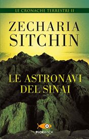 book cover of Le astronavi del Sinai. Le cronache terrestri by Zecharia Sitchin