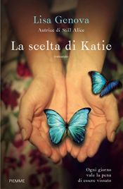book cover of La scelta di Katie by Lisa Genova