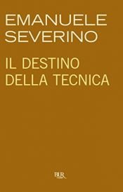 book cover of Il destino della tecnica by Emanuele Severino