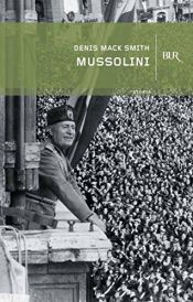 book cover of Mussolini by Denis Mack Smith