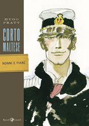 book cover of Corto Maltese - Nonni e fiabe by Hugo Pratt