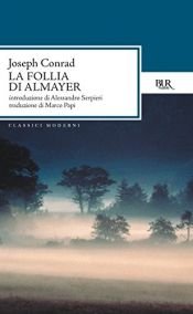 book cover of La follia di Almayer by Joseph Conrad