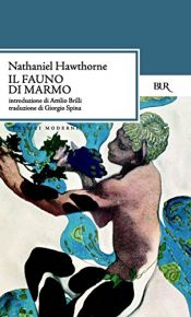 book cover of Il fauno di marmo by Nathaniel Hawthorne