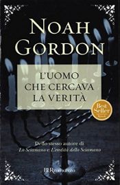 book cover of L' uomo che cercava la verità by Noah Gordon