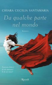 book cover of Da qualche parte nel mondo by Chiara Cecilia Santamaria