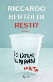 book cover of Resti? by Riccardo Bertoldi