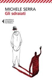 book cover of Gli sdraiati by Michele Serra