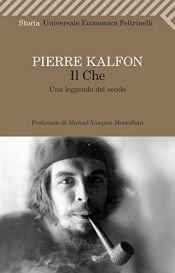 book cover of Che: Ernesto Guevara, uma lenda do século by Pierre Kalfon
