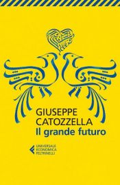 book cover of Il grande futuro by Giuseppe Catozzella
