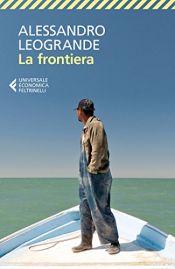 book cover of La frontiera by Alessandro Leogrande