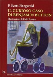 book cover of Il curioso caso di Benjamin Button by Francis Scott Fitzgerald