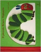 book cover of Piccolo bruco Maisazio by Eric Carle