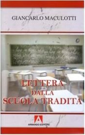 book cover of Lettera dalla scuola tradita by Giancarlo Maculotti