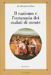 book cover of Il nazismo e l'eutanasia dei malati di mente by Alice Ricciardi von Platen