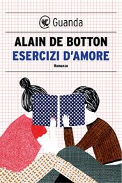 book cover of Esercizi d'amore by Alain de Botton