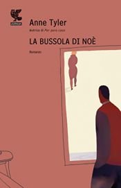 book cover of La bussola di Noè by Anne Tyler