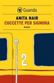 book cover of Cuccette per signora by Anita Nair