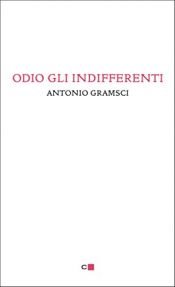 book cover of Odio gli indifferenti by Antonio Gramsci