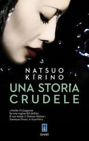 book cover of Una storia crudele by Natsuo Kirino