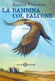 book cover of La bambina col falcone by Bianca Pitzorno