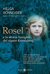 book cover of Rosel e la strana famiglia del signor Kreutzberg by Helga Schneider