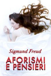 book cover of Aforismi e pensieri by זיגמונד פרויד