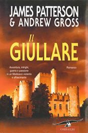 book cover of Il giullare by Andrew Gross|James Patterson