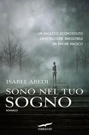 book cover of Sono nel tuo sogno by Isabel Abedi