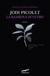 book cover of La bambina di vetro by Jodi Picoult
