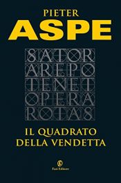 book cover of Il quadrato della vendetta by Pieter Aspe