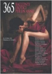 book cover of Trecentosessantacinque racconti erotici per un anno by unknown author