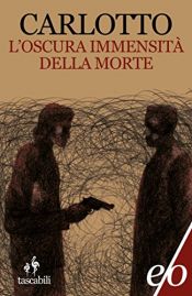 book cover of L'oscura immensità della morte (Tascabili E by Massimo Carlotto